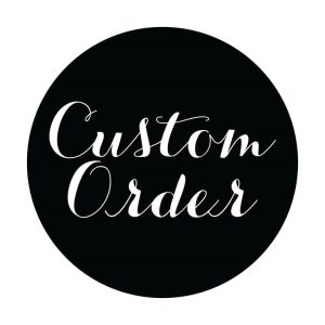 Custom order Dawn Rabishaw